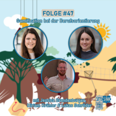 #47) Gamification bei der Berufsorientierung [mit Jessica Brandenburger, Miriam Krämer & Lukas Schröder]