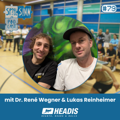 #79) Spielerisch in Bewegung [mit Dr. René Wegner & Lukas Reinheimer von Headis]