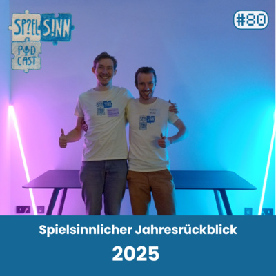 #80) Spielsinnlicher Jahresrückblick 2025 [mit Johann Schmitt]