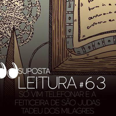 63. 2 Contos - Só vim telefonar E A feiticeira de São Judas Tadeu dos milagres
