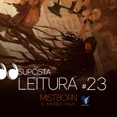 23. Mistborn - O império final, de Brandon Sanderson #OPodcastÉDelas2019