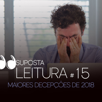15. Maiores decepções de 2018