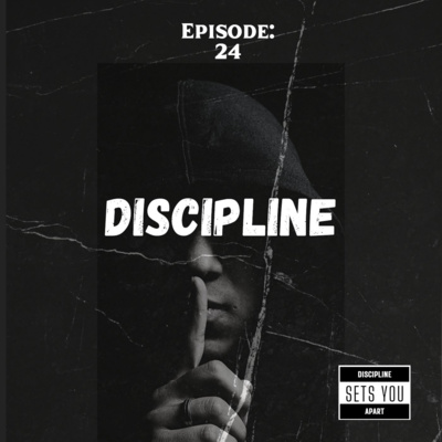 Episode 24: Discipline 