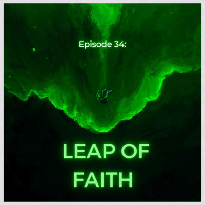 Episode 34: Leap of Faith 