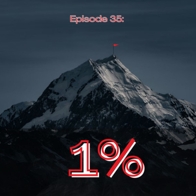 Episode 35: 1% 