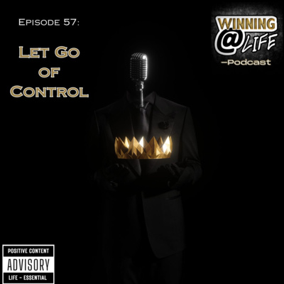 Episode 57: Let Go of Control