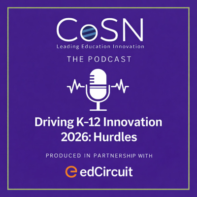 Driving K-12 Innovation 2026: Hurdles (Part 1 of 3)