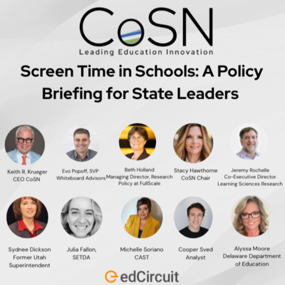 The CoSN Webinar Series: Screen Time in Schools: Policy Briefing for State Leaders