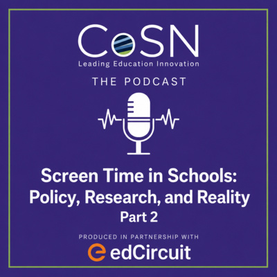Screen Time in Schools: Policy, Research, and Reality (Part 2)