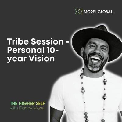 037 Tribe Session - Personal 10-year Vision