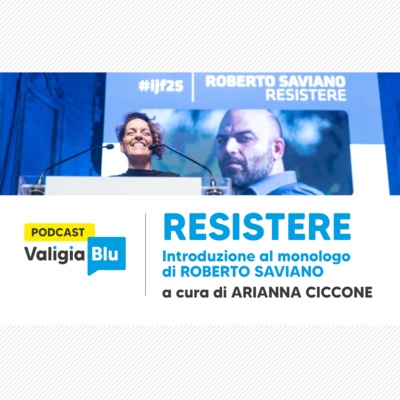 Resistere - Introduzione di Arianna Ciccone al monologo di Roberto Saviano