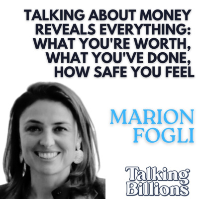 Marion Fogli, Finance Made Human: Money a Triple Taboo, Three Money Questions, and Talking Early About Inheritance