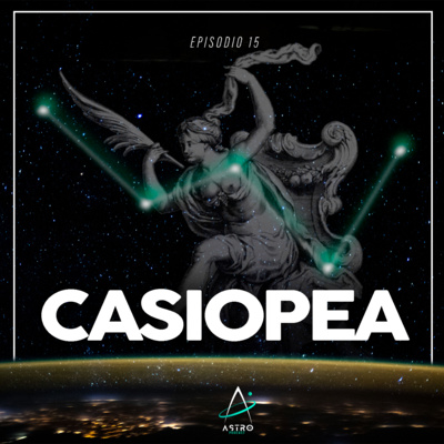 Ep. 15 - CASIOPEA