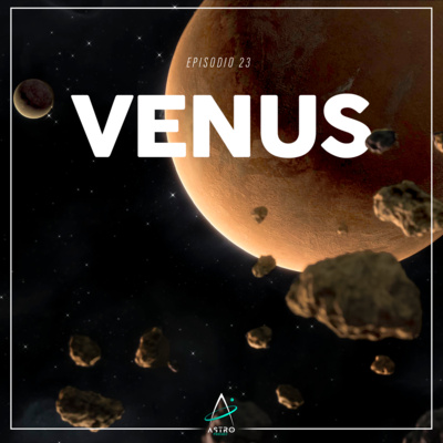 Ep. 23 - VENUS