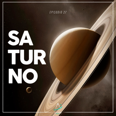 Ep. 27 - SATURNO