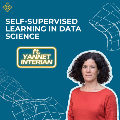 Self-Supervised Learning in Data Science with Yannet Interian