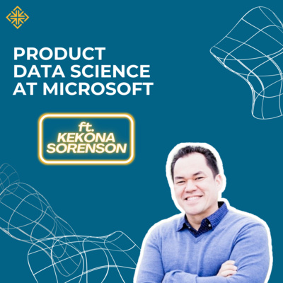 Product Data Science at Microsoft with Kekona Sorenson