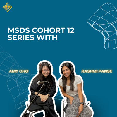 MSDS Cohort 12 Series: Amy Cho and Rashmi Panse