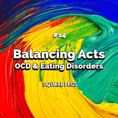 14: OCD, Eating Disorders, a Shift Toward Mental and Physical Well-Being