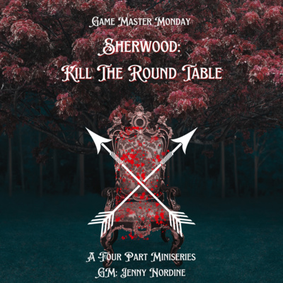 Sherwood: Kill The Round Table Part 2