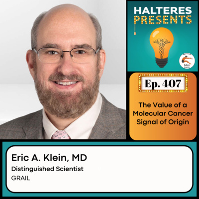 Ep. 407: "The Value of a Molecular Cancer Signal of Origin" with Dr. Eric Klein
