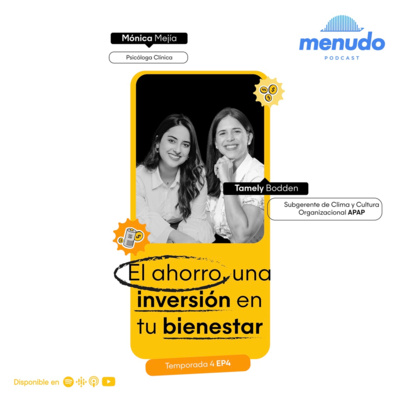 Episodio 4- El ahorro, una inversión en tu bienestar [T4]