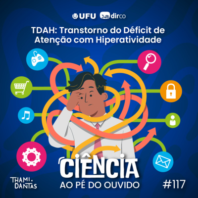 #117 TDAH: Transtorno do Déficit de Atenção com Hiperatividade