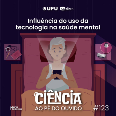 #123 Influência do uso da tecnologia na saúde mental