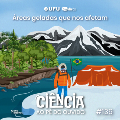 #136 Áreas geladas que nos afetam