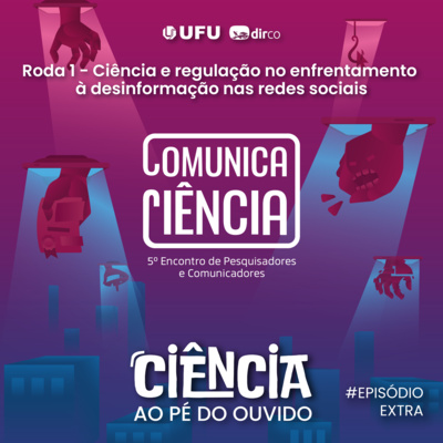 #EXTRA - Ciência e regulação no enfrentamento à desinformação nas redes sociais