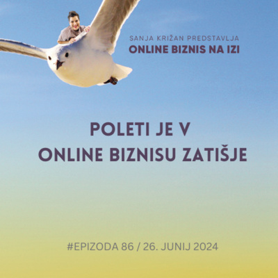 #86 Poleti je v online biznisu zatišje