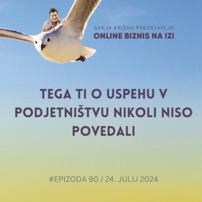 #90 Tega ti o uspehu v podjetništvu nikoli niso povedali