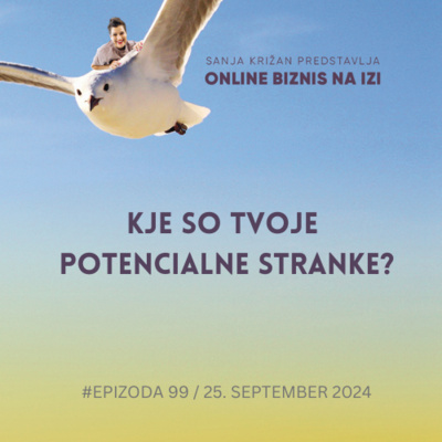 #99 Kje so tvoje idealne potencialne stranke?