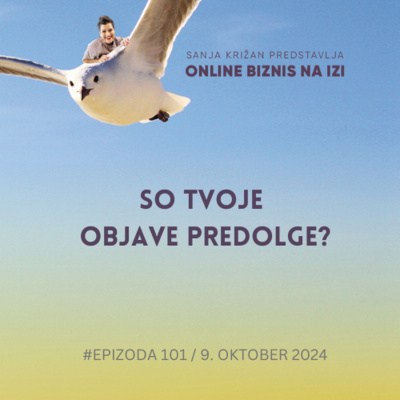 #101 So tvoje objave predolge?