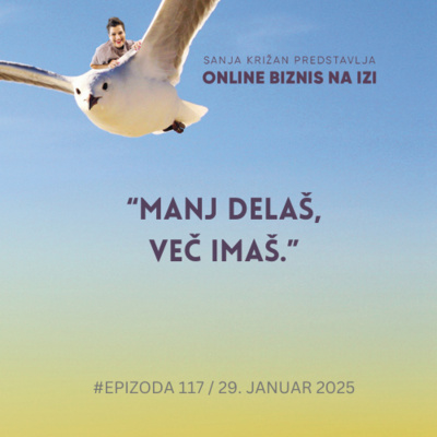  #117 Manj delaš, več imaš