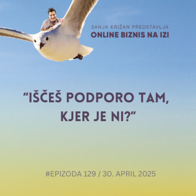 #129 Podporo iščeš na napačnem mestu? Morda zato tvoj online biznis še ne raste.