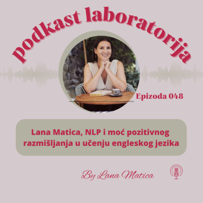 48 Lana Matica, NLP i moć pozitivnog razmišljanja u učenju engleskog jezika