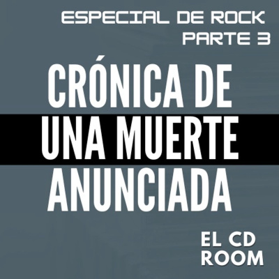 72 CRÓNICA de una MUERTE anunciada⎪Capítulo especial del ROCK p.3