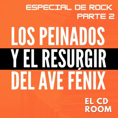 71 Los peinados y el resurgir del AVE FÉNIX⎪Capítulo especial del ROCK p.2
