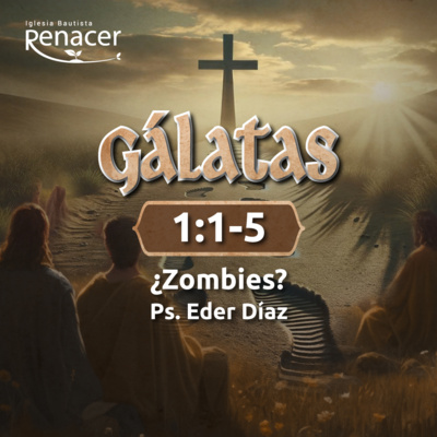 ¿Zombies? | Gálatas 5:2-15 | Ps. José Fernando Gil