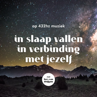 #99 In slaap vallen in verbinding met jezelf