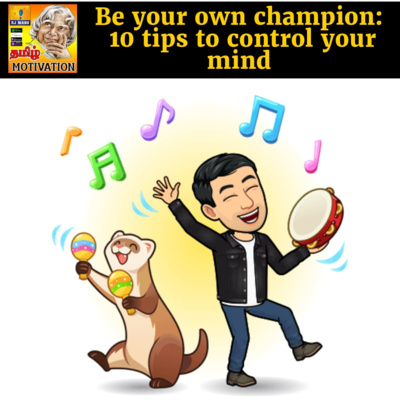 🔥🔥Be your own champion|Tips to control your mind |Tamil Self Help Life Motivation