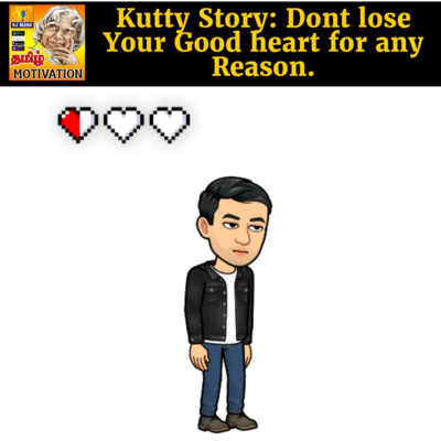 🔥🔥நிறம் மாறலாமா|Kutty Story: Don't lose your good heart for any reason|Tamil Self Help life motivation|RJ Mano