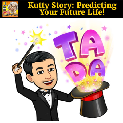 🔥🔥உங்க எதிர்காலம்|Kutty Story: One Who Predict your Future|Tamil Self Help Life Motivation RJ Mano