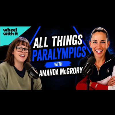 All Things Paralympics with Amanda McGrory | Wheelchair Racing, Advocacy & Life Beyond Sports