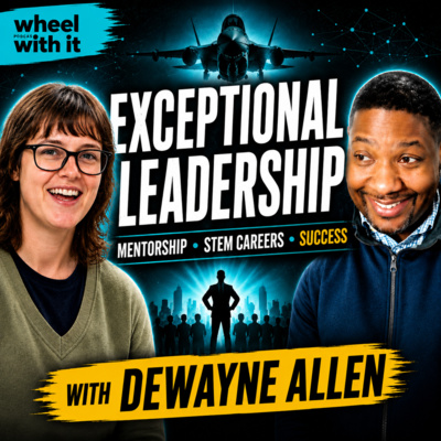 Exceptional Leadership: Aerospace Executive DeWayne Allen on Mentorship, STEM Careers & Business Success