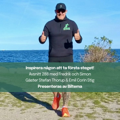 288. Inspirera någon att ta första steget! Gäst Stefan Thorup & Emil Corin Stig