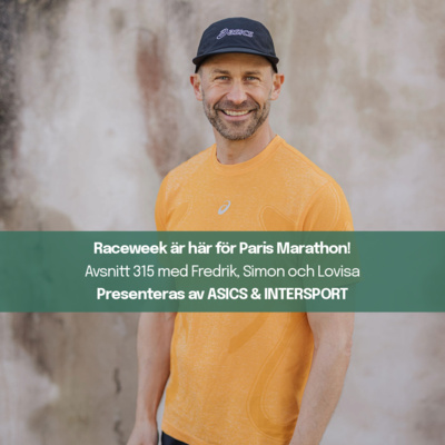 315. Raceweek är här för Paris Marathon!
