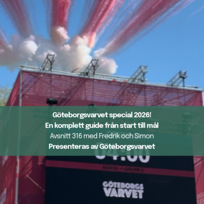 316. Göteborgsvarvet special 2026! En komplett guide från start till mål