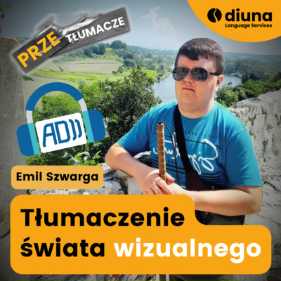 PRZEtłumacze #111 - Tłumaczenie świata wizualnego: Emil Szwarga